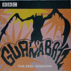 Guana Batz : The Peel Sessions